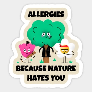 Allergies, Because Nature Hates You Sticker